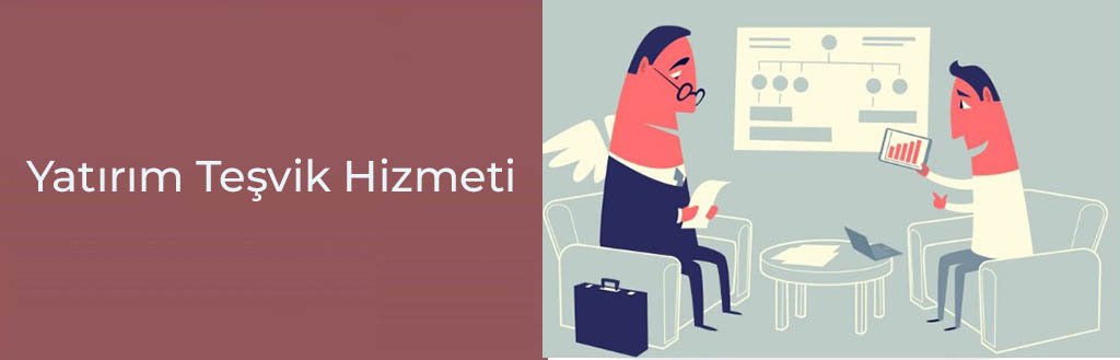 Yatırım Teşvik Hizmetleri